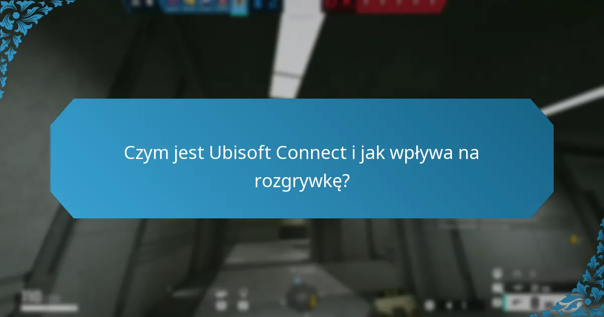 Jak gracze mogą wykorzystać Ubisoft Connect dla strategicznych korzyści?