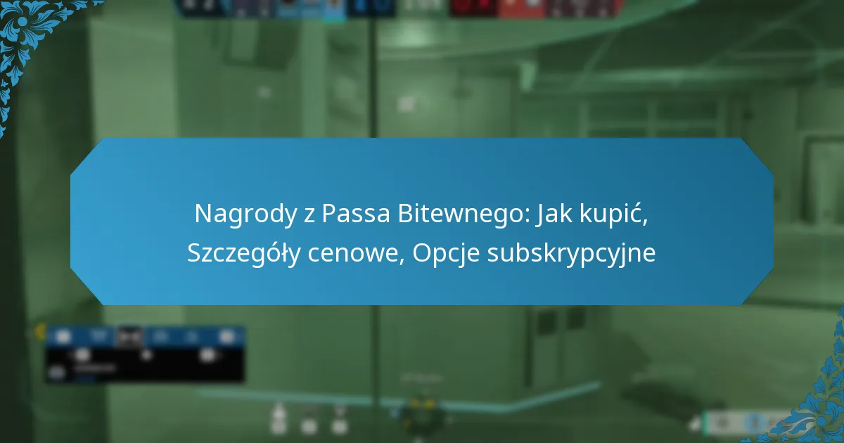 Nagrody z Passa Bitewnego: Jak kupić, Szczegóły cenowe, Opcje subskrypcyjne