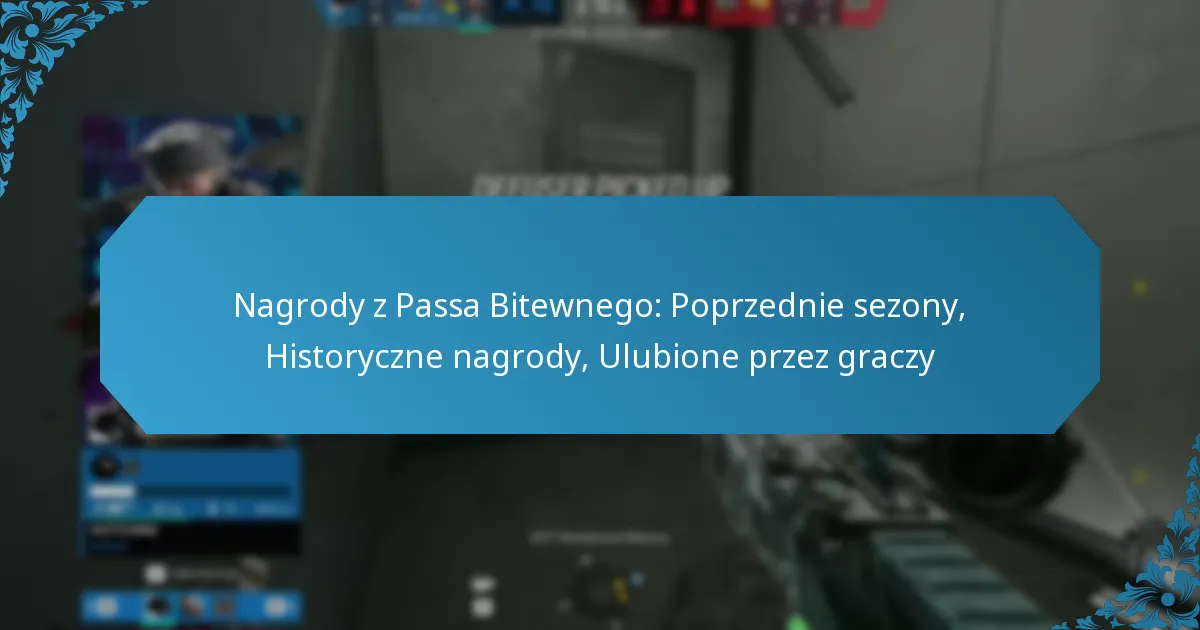 Nagrody z Passa Bitewnego: Poprzednie sezony, Historyczne nagrody, Ulubione przez graczy
