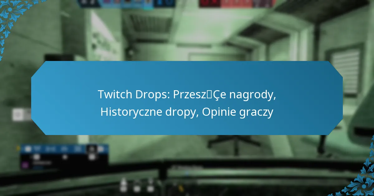 Twitch Drops: Przeszłe nagrody, Historyczne dropy, Opinie graczy