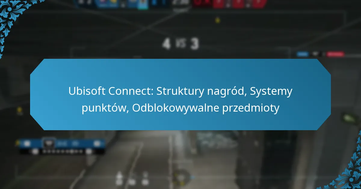 Ubisoft Connect: Struktury nagród, Systemy punktów, Odblokowywalne przedmioty