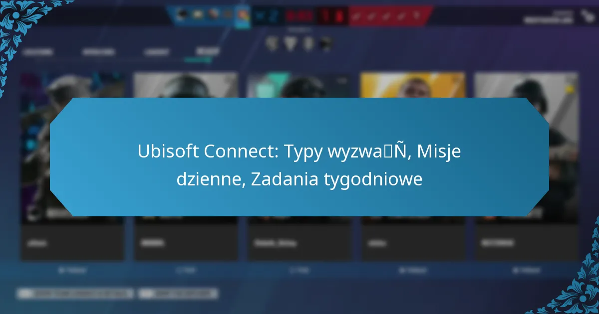 Ubisoft Connect: Typy wyzwań, Misje dzienne, Zadania tygodniowe