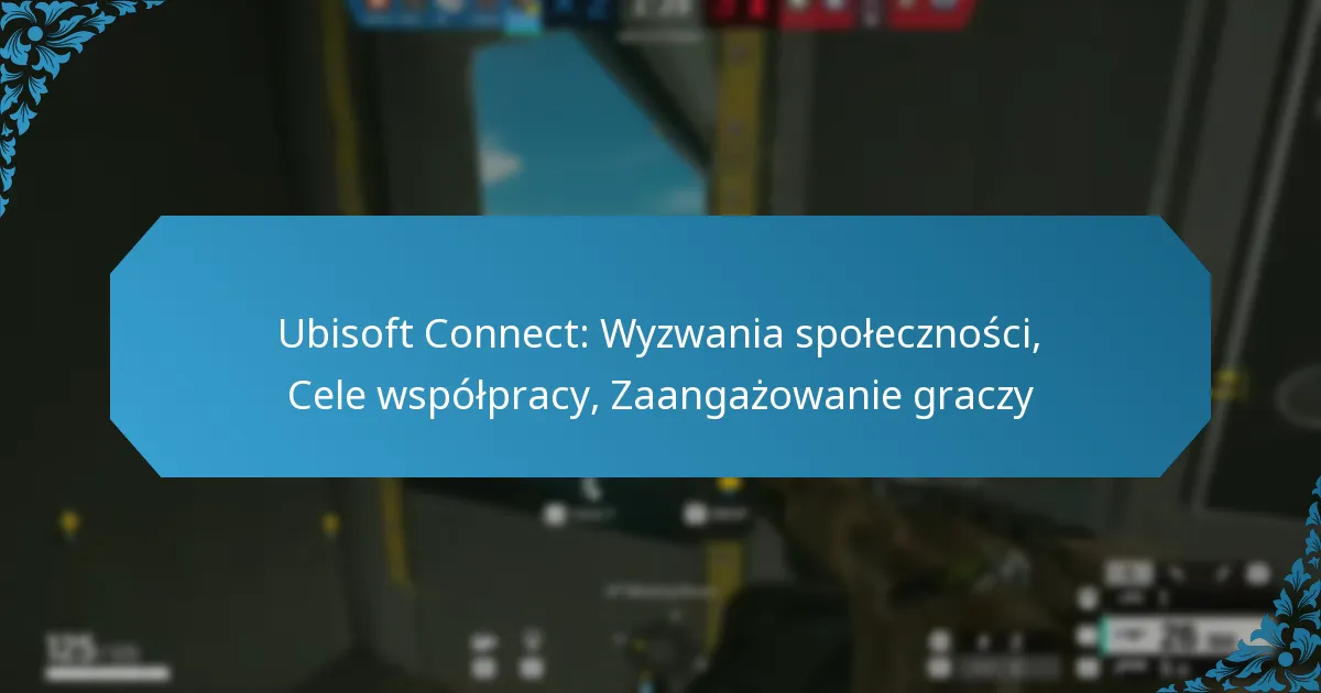 Ubisoft Connect: Wyzwania społeczności, Cele współpracy, Zaangażowanie graczy