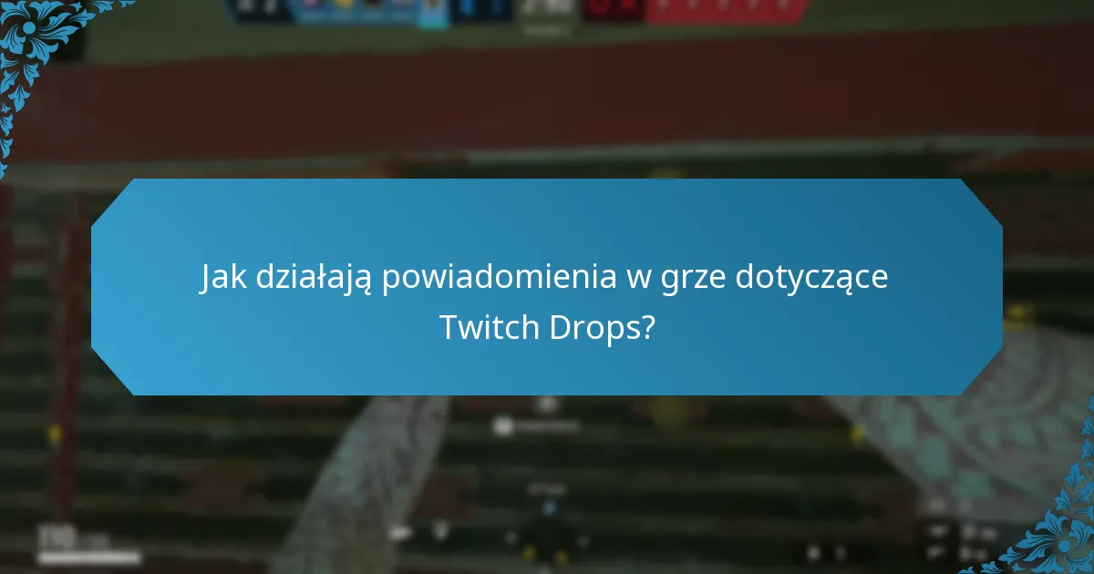 Jaki jest najlepszy sposób zarządzania moim inwentarzem dla Twitch Drops?