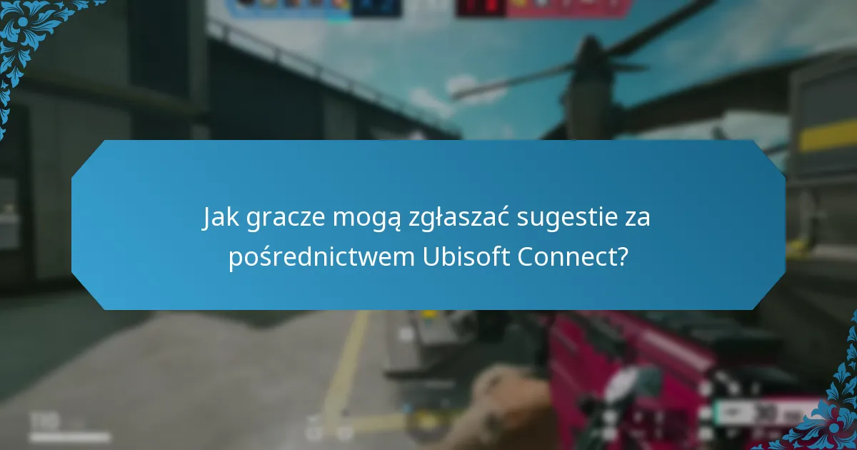 Jak deweloperzy angażują się w społeczność na Ubisoft Connect?