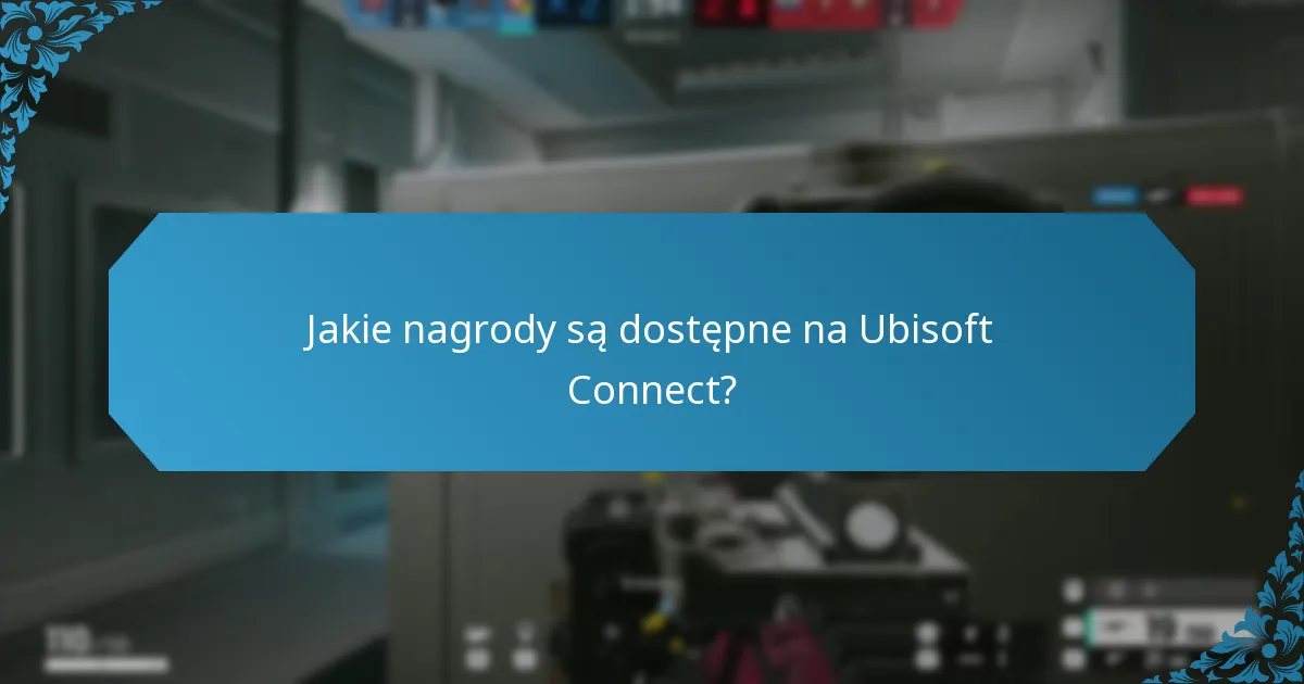 Jakie wyzwania mogę ukończyć, aby zdobyć nagrody na Ubisoft Connect?