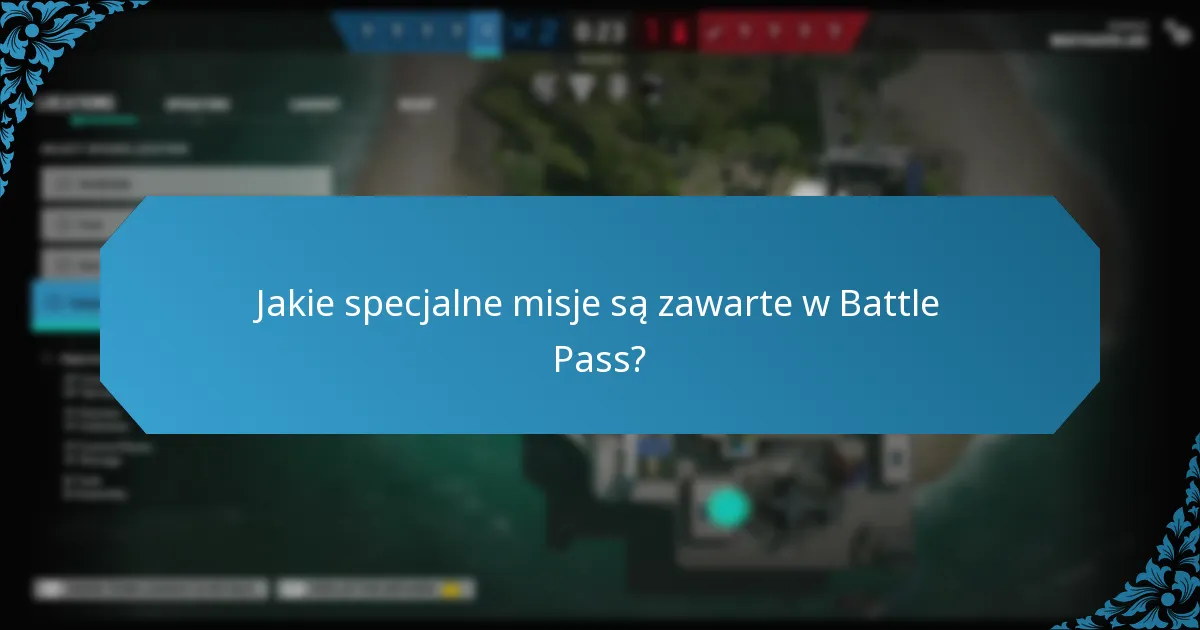 Jakie specjalne misje są zawarte w Battle Pass?